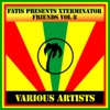 Fatis Presents Xterminator Friends Vol 8, 2009