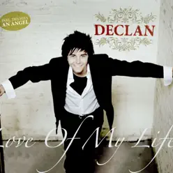 Love of My Life - EP - Declan Love of My Life - EP - Declan
