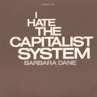 Barbara Dane - I Hate the Capitalist System artwork