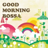 Good Morning Bossa ~早起きした朝のボサノバ~ artwork