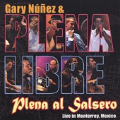 Plena Libre / Gary Nunez & Plena Libre - Plena Caribeña
