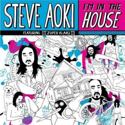 I'm In The House - EP - Steve Aoki