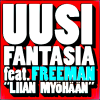 Liian Myöhään (feat. Freeman) - Uusi Fantasia