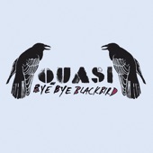 Quasi - Bye Bye Blackbird