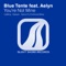 You're Not Mine (Uplifting Mix) (feat. Aelyn) - Blue Tente lyrics