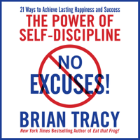 Brian Tracy - No Excuses!: The Power of Self-Discipline for Success in Your Life (Unabridged) artwork