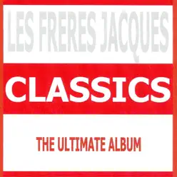Classics : Les Frères Jacques - Les Frères Jacques