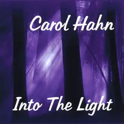 Into the Light by Carol Hahn album reviews, ratings, credits