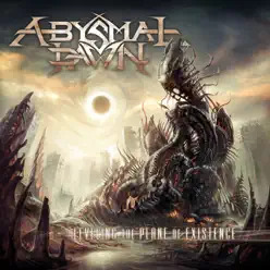 Leveling the Plane of Existence (Deluxe Version) - Abysmal Dawn