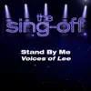 Stand By Me (from "The Sing-Off") - Single album lyrics, reviews, download