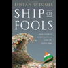 Ship of Fools: How Stupidity and Corruption Sank the Celtic Tiger (Unabridged) - Fintan O'Toole