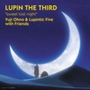Yuji Ohno & Lupintic Five - WHY NOT