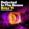 Defected In the House: Ibiza '11 (Mixed By Simon Dunmore)