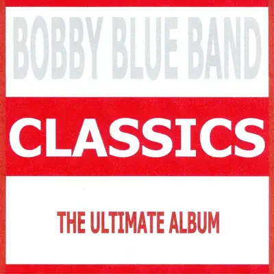 Classics - Bobby Blue Bland Classics - Bobby Blue Bland