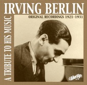 Irving Berlin: A Tribute to His Music - Original Recordings 1921-1931