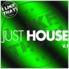 I Like That! - Just House, Vol. 1