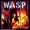 W.A.S.P. - King Of Sodom And Gomorrah