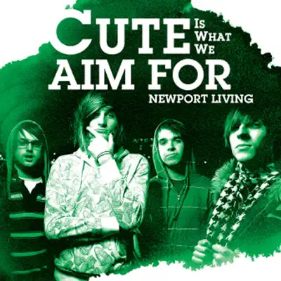 Newport Living - Single - Cute Is What We Aim For