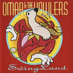 SwingLand by Omar & The Howlers album reviews, ratings, credits