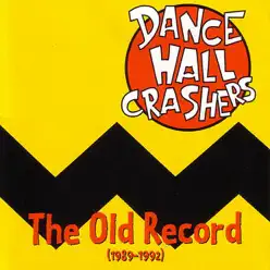 The Old Record (1989-1992) - Dance Hall Crashers