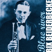 Bix Beiderbecke - Blue River