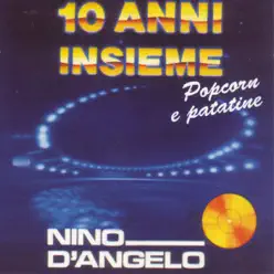 10 anni insieme - Nino D'Angelo
