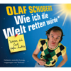Wie ich die Welt retten würde - Olaf Schubert
