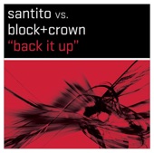 Back It Up (Santito vs. Block & Crown) - EP, 2010