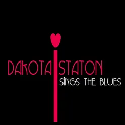 Dakota Staton Sings the Blues - Dakota Staton Dakota Staton Sings the Blues - Dakota Staton