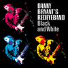 Black and White - Danny Bryant