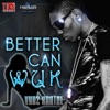 Better Can Wuk - Single, 2010