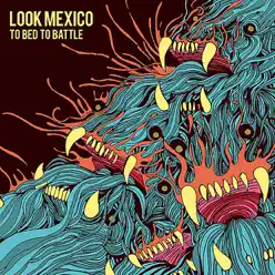 To Bed To Battle - Look Mexico