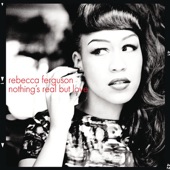 Rebecca Ferguson - Nothing's Real but Love