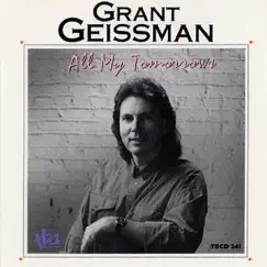 All My Tomorrows by Grant Geissman album reviews, ratings, credits