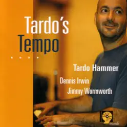 Tardo's Tempo - Dennis Irwin Tardo's Tempo - Dennis Irwin
