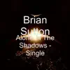 Alone in the Shadows - Single album lyrics, reviews, download