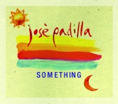 Jose Padilla - Something (Bent Remix)