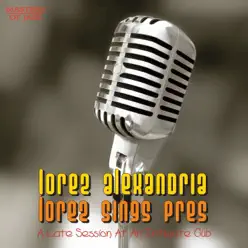 Lorez Sings Pres - Lorez Alexandria Lorez Sings Pres - Lorez Alexandria