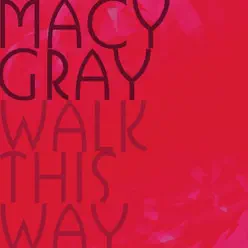 Walk This Way - Single - Macy Gray