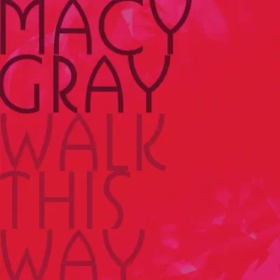 Walk This Way - Single - Macy Gray