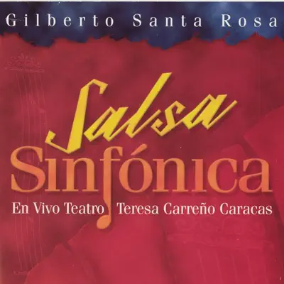 Salsa Sinfónica (Live) - Gilberto Santa Rosa