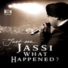 Jassi What Happened?, 2009