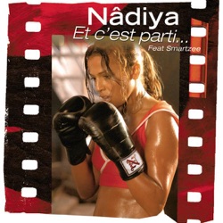 Nâdiya - Et c'est parti... (feat. Smartzee)