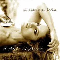 8 Storie di amor - Lola Ponce