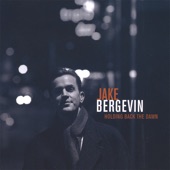 Jake Bergevin - Where or When