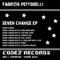 Seven Change (Remix By Rodrigo Diaz) - Fabrizio Pettorelli lyrics