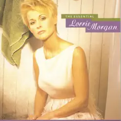 The Essential Lorrie Morgan - Lorrie Morgan