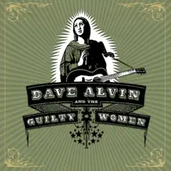 Dave Alvin and the Guilty Women - Dave Alvin