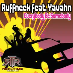 Everybody Be Somebody by Ruffneck featuring Yavahn album reviews, ratings, credits