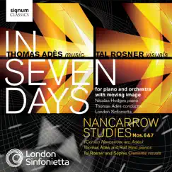 Adès: In Seven Days - Nancarrow Studies Nos. 6 & 7 by London Sinfonietta album reviews, ratings, credits